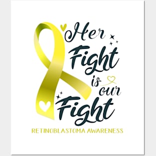 Retinoblastoma Awareness HER FIGHT IS OUR FIGHT Posters and Art